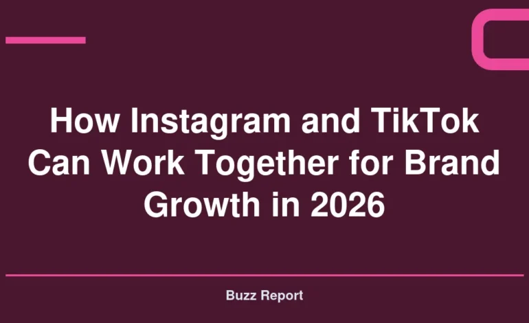 How Instagram and TikTok Can Work Together for Brand Growth in 2026
